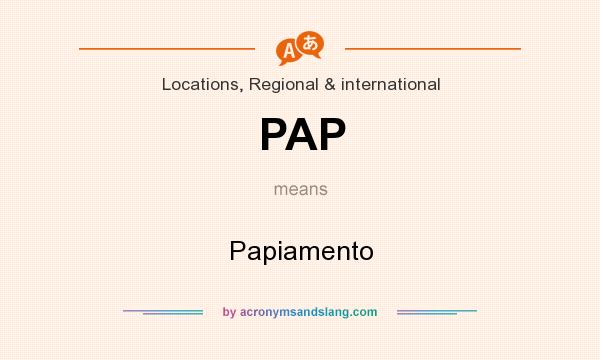 What does PAP mean? It stands for Papiamento