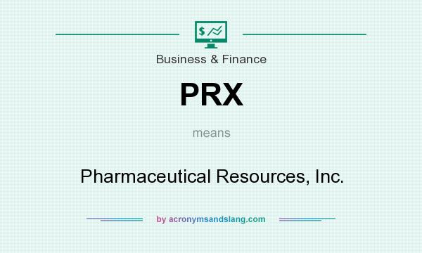 What does PRX mean? It stands for Pharmaceutical Resources, Inc.
