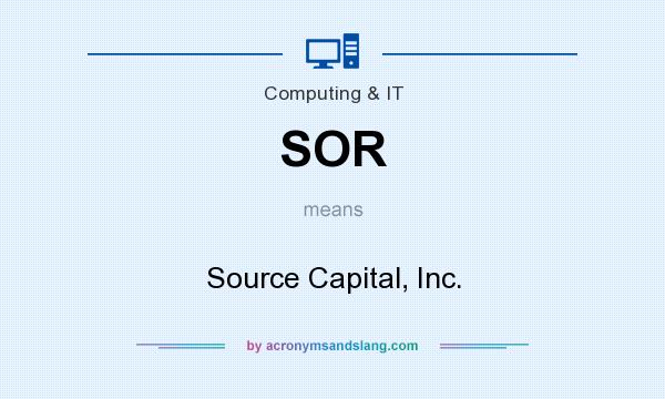 What does SOR mean? It stands for Source Capital, Inc.