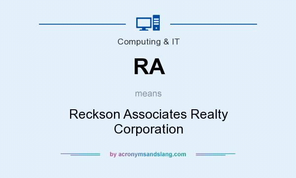 What does RA mean? It stands for Reckson Associates Realty Corporation