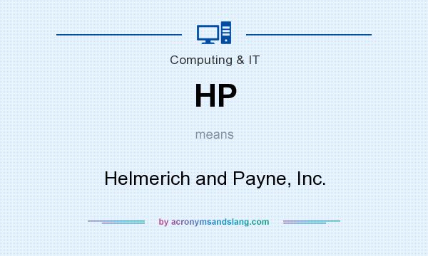 What does HP mean? It stands for Helmerich and Payne, Inc.