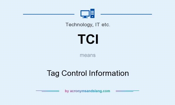What does TCI mean? It stands for Tag Control Information