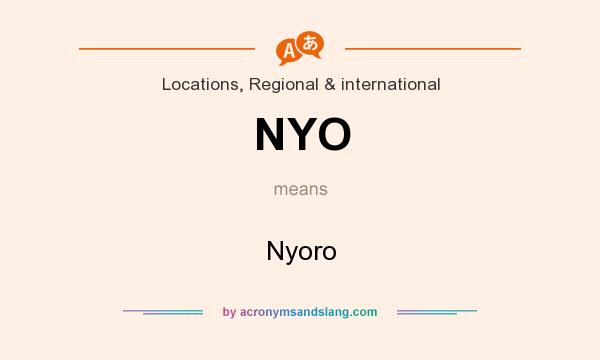 What does NYO mean? It stands for Nyoro