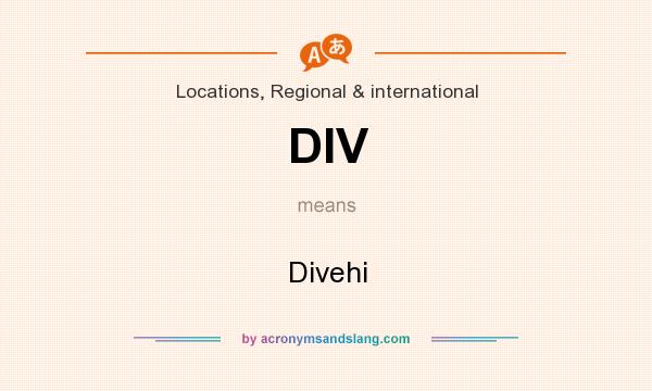 What does DIV mean? It stands for Divehi