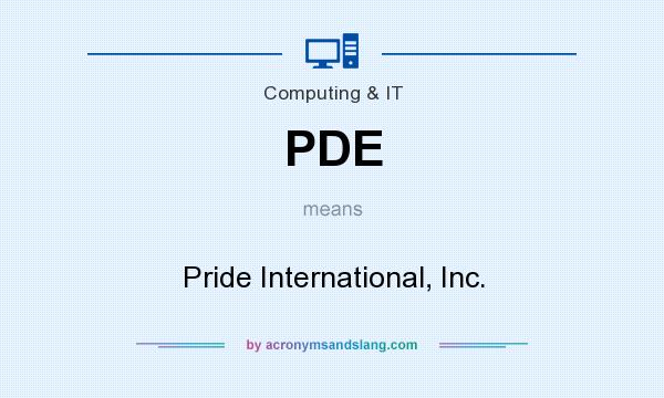 What does PDE mean? It stands for Pride International, Inc.