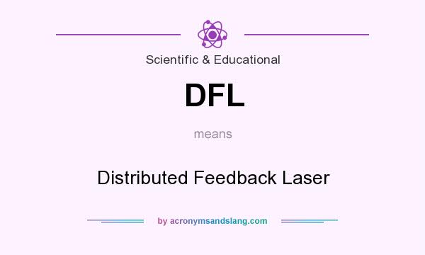 What does DFL mean? It stands for Distributed Feedback Laser