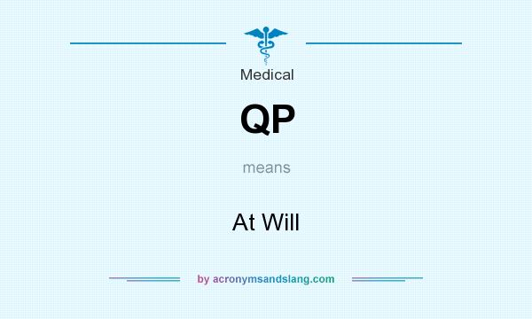 What does QP mean? It stands for At Will