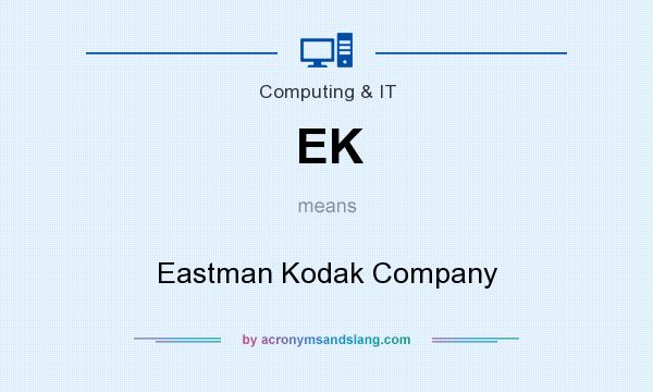 What does EK mean? It stands for Eastman Kodak Company