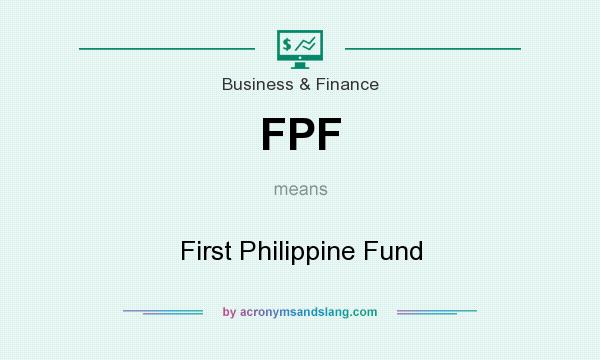 What does FPF mean? It stands for First Philippine Fund