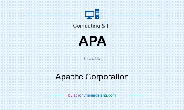 What does APA mean? It stands for Apache Corporation
