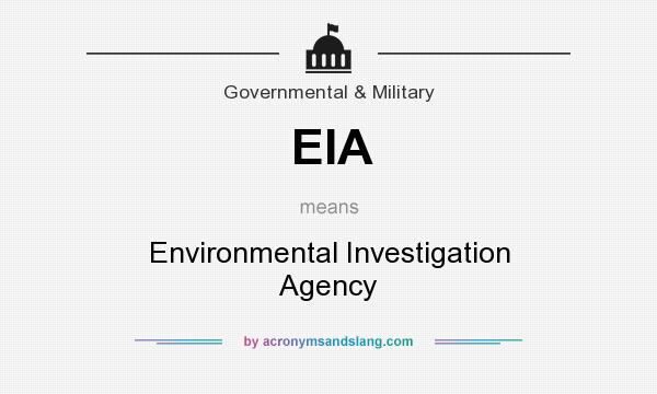 What does EIA mean? It stands for Environmental Investigation Agency