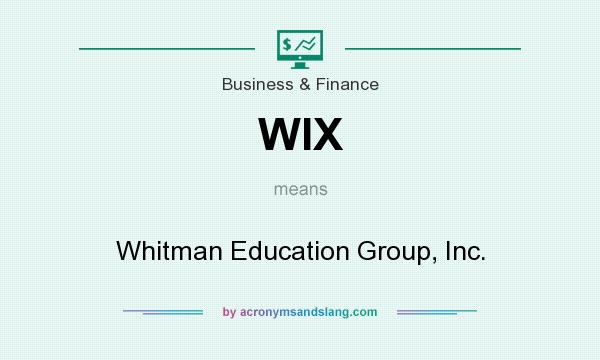 What does WIX mean? It stands for Whitman Education Group, Inc.