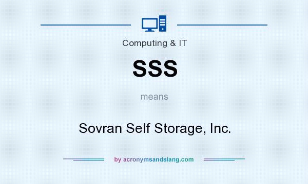 What does SSS mean? It stands for Sovran Self Storage, Inc.