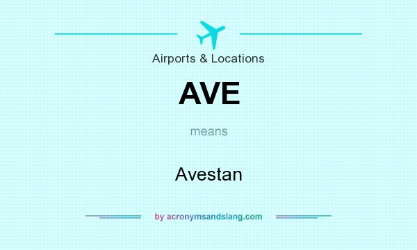 What does AVE mean? It stands for Avestan