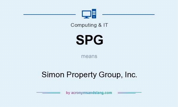 What does SPG mean? It stands for Simon Property Group, Inc.