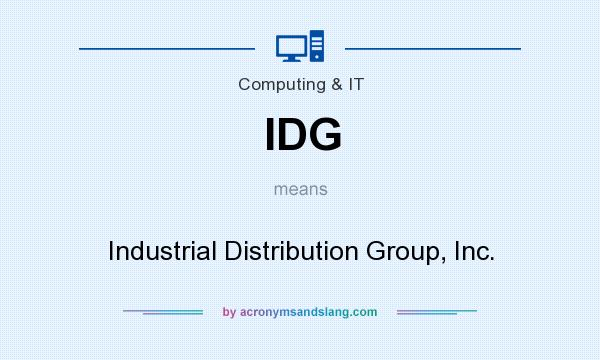 What does IDG mean? It stands for Industrial Distribution Group, Inc.