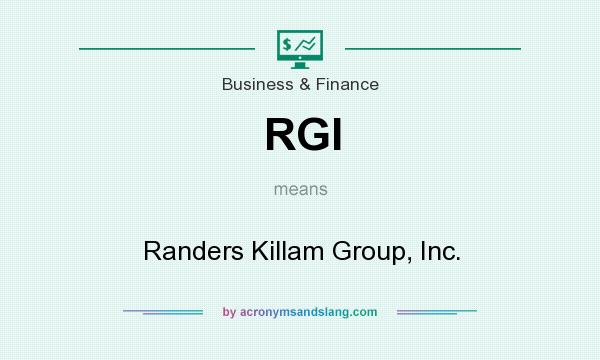 What does RGI mean? It stands for Randers Killam Group, Inc.