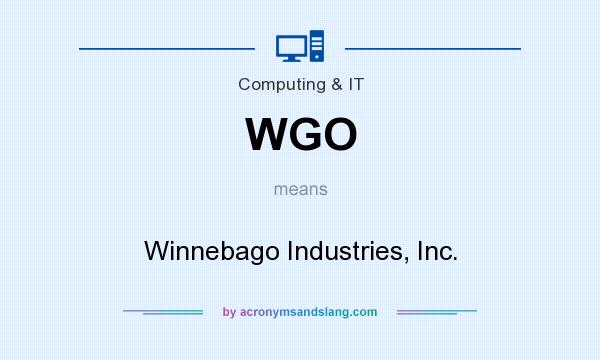 What does WGO mean? It stands for Winnebago Industries, Inc.