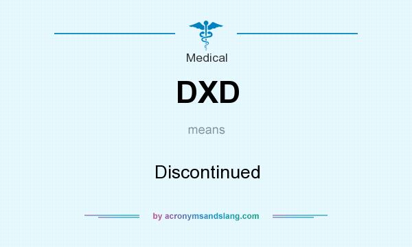 What does DXD mean? It stands for Discontinued