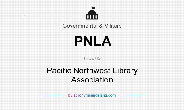 What does PNLA mean? It stands for Pacific Northwest Library Association