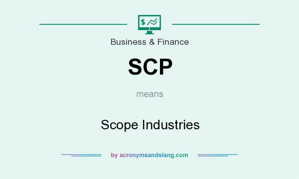 What does SCP mean? It stands for Scope Industries