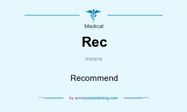 What does Rec mean? It stands for Recommend