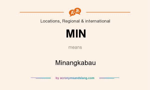 What does MIN mean? It stands for Minangkabau