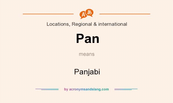 What does Pan mean? It stands for Panjabi