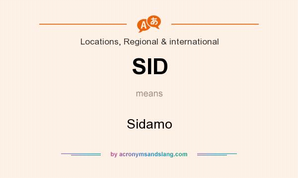 What does SID mean? It stands for Sidamo