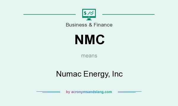 What does NMC mean? It stands for Numac Energy, Inc
