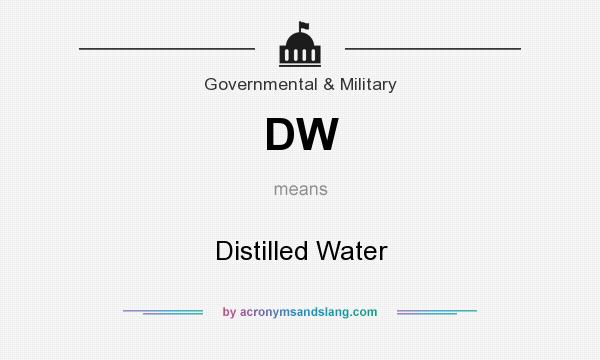 What does DW mean? It stands for Distilled Water