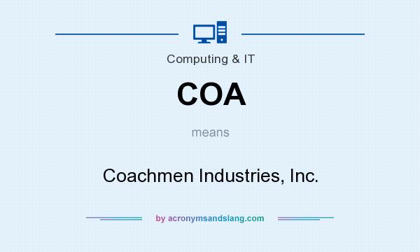 What does COA mean? It stands for Coachmen Industries, Inc.