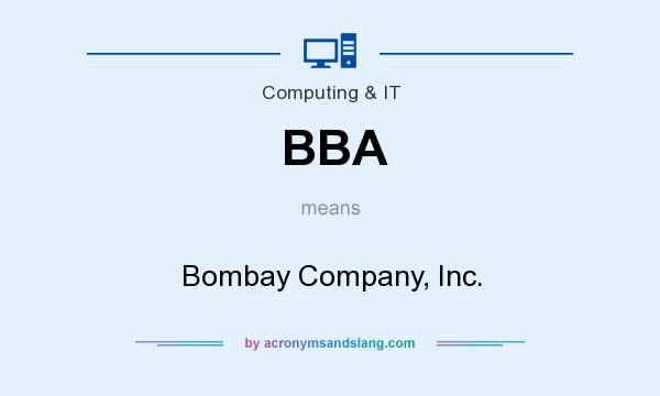 What does BBA mean? It stands for Bombay Company, Inc.
