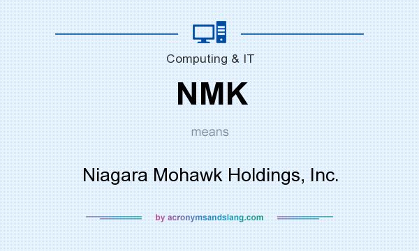 What does NMK mean? It stands for Niagara Mohawk Holdings, Inc.
