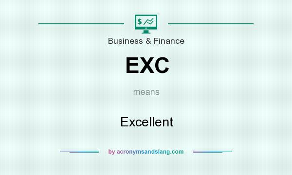 What does EXC mean? It stands for Excellent