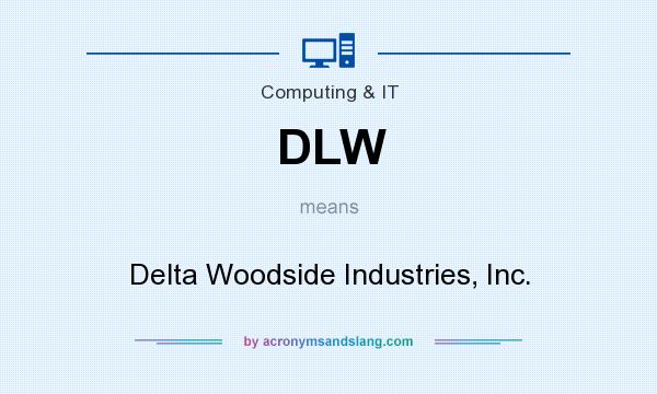 What does DLW mean? It stands for Delta Woodside Industries, Inc.