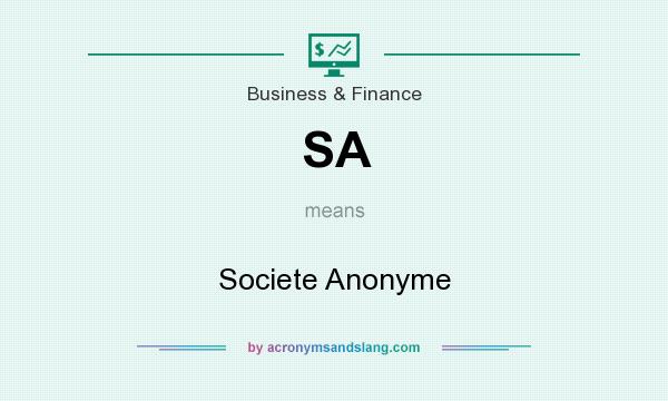 What does SA mean? It stands for Societe Anonyme