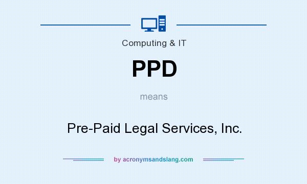 What does PPD mean? It stands for Pre-Paid Legal Services, Inc.