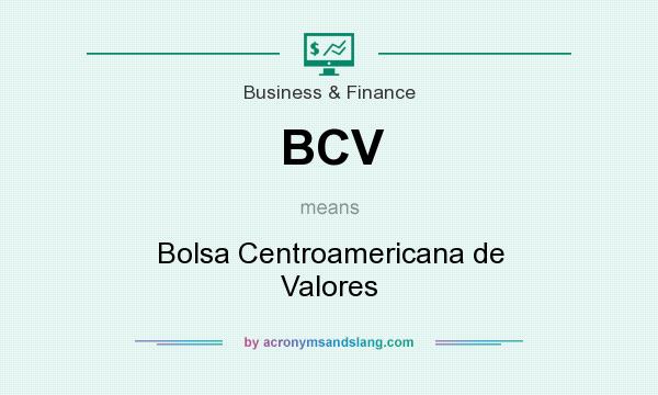 What does BCV mean? It stands for Bolsa Centroamericana de Valores