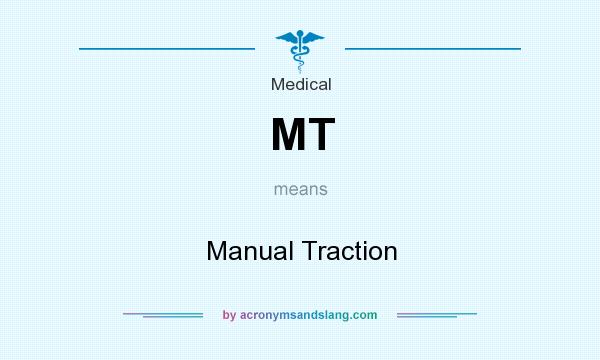 What does MT mean? It stands for Manual Traction