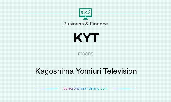 What does KYT mean? It stands for Kagoshima Yomiuri Television