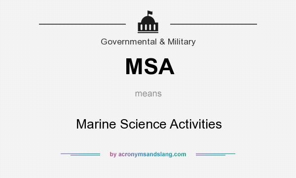 What does MSA mean? It stands for Marine Science Activities