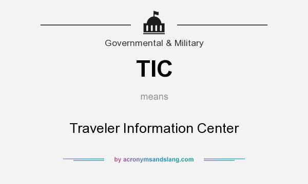 What does TIC mean? It stands for Traveler Information Center