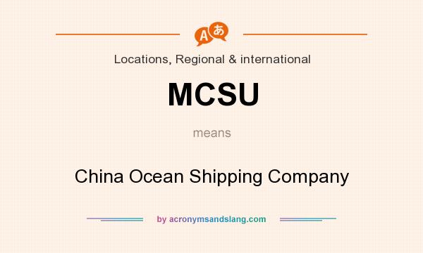 What does MCSU mean? It stands for China Ocean Shipping Company