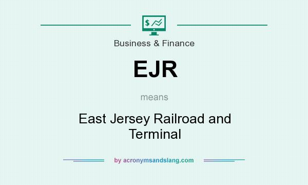 What does EJR mean? It stands for East Jersey Railroad and Terminal