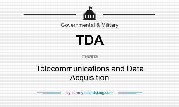 What does TDA mean? It stands for Telecommunications and Data Acquisition