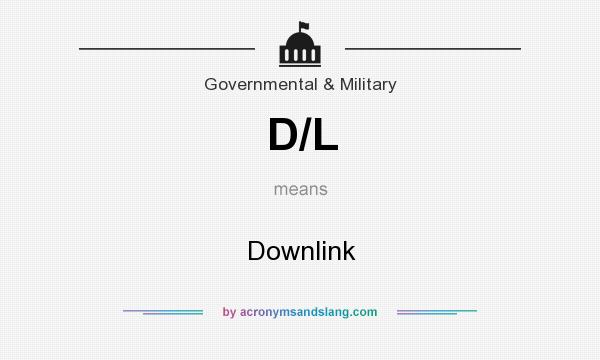 What does D/L mean? It stands for Downlink