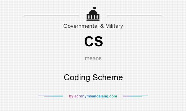 What does CS mean? It stands for Coding Scheme