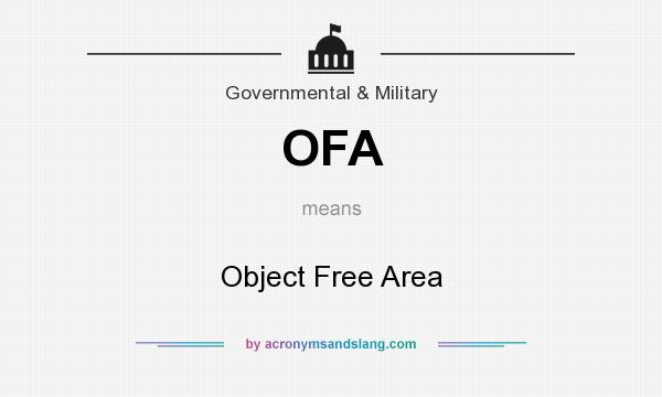 What does OFA mean? It stands for Object Free Area