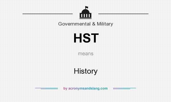 What does HST mean? It stands for History